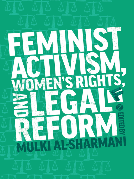 Title details for Feminist Activism, Women's Rights, and Legal Reform by Mulki Al Sharmani - Available